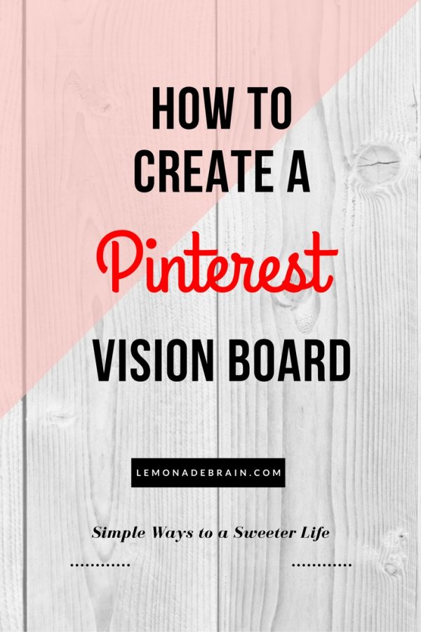 Vision Board On Pinterest: The benefits and how to create one ...