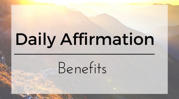 Daily Positive Affirmations: The Many Benefits - Lemonade Brain
